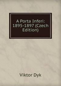 A Porta Inferi: 1895-1897 (Czech Edition)