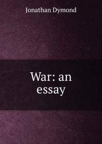 War: an essay