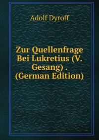 Zur Quellenfrage Bei Lukretius (V. Gesang) . (German Edition)