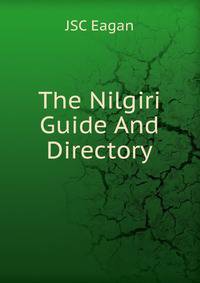 The Nilgiri Guide And Directory
