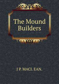 The Mound Builders