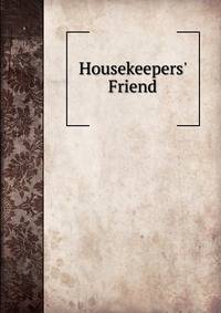 Housekeepers' Friend