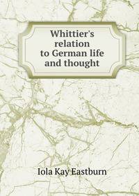 Whittier's relation to German life and thought