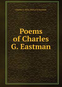 Poems of Charles G. Eastman