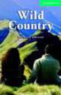 Cambridge English Readers 3. Wild Country