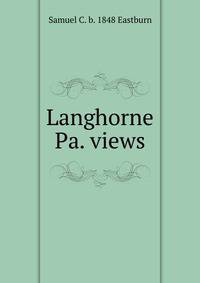 Langhorne Pa. views