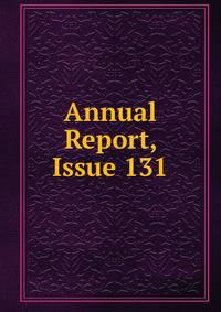 Annual Report, Issue 131