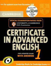 Cambridge Certificate in Advanced English 1 for Updated Exam Self-Study Pack: Official Examination Papers from University of Cambridge ESOL Examinations