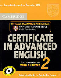 Cambridge Certificate in Advanced English 2. With answers; official examination papers from University of Cambridge ESOL Examinations