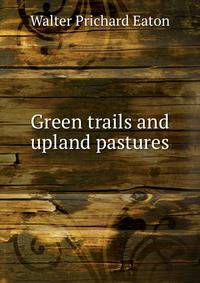 Green trails and upland pastures