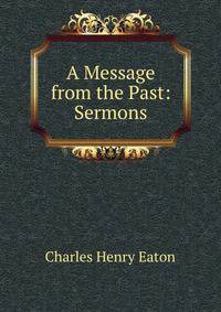 A Message from the Past: Sermons