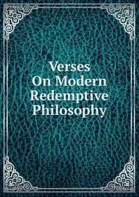 Verses On Modern Redemptive Philosophy