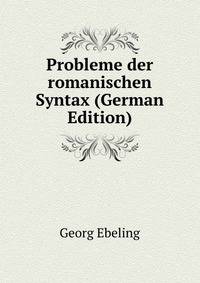 Probleme der romanischen Syntax (German Edition)