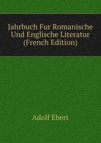 Jahrbuch Fur Romanische Und Englische Literatur (French Edition)