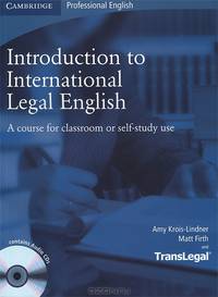 Introduction to International Legal English. A Course for Classroom or Self-study Use. Student's Book (+2 СDs)