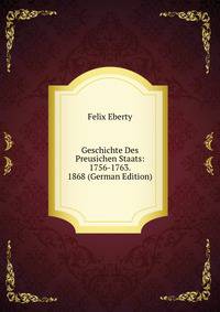 Geschichte Des Preusichen Staats: 1756-1763. 1868 (German Edition)