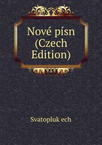 Nove pisn (Czech Edition)