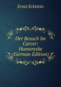 Der Besuch Im Carcer: Humoreske (German Edition)