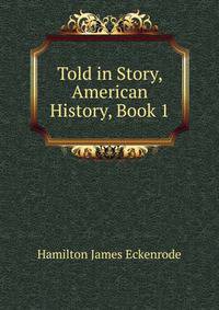 Told in Story, American History, Book 1