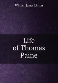 Life of Thomas Paine