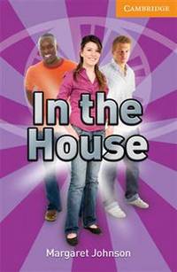 Cambridge English Readers 4. In the House