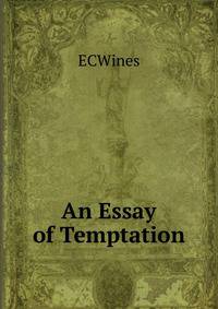 An Essay of Temptation