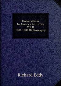 Universalism In America A History Vol II 1801 1886 Bibliography.