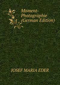 Moment-Photographie (German Edition)