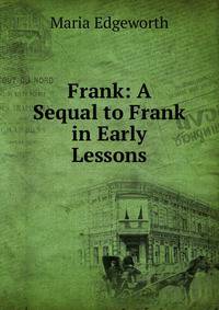 Frank: A Sequal to Frank in Early Lessons