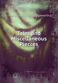 Tales and Miscellaneous Piecces