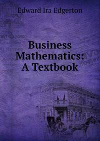 Business Mathematics: A Textbook