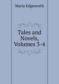 Tales and Novels, Volumes 3-4