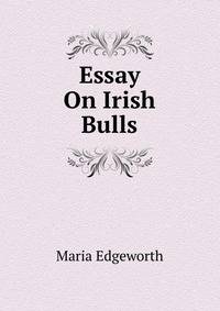 Essay On Irish Bulls