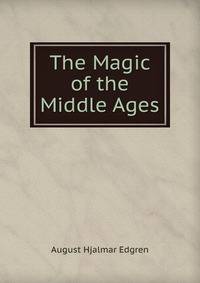 The Magic of the Middle Ages