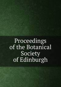 Proceedings of the Botanical Society of Edinburgh
