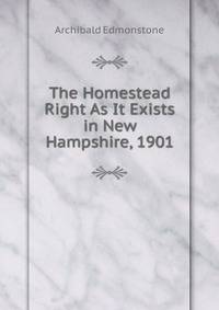 The Homestead Right As It Exists in New Hampshire, 1901