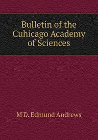 Bulletin of the Cuhicago Academy of Sciences