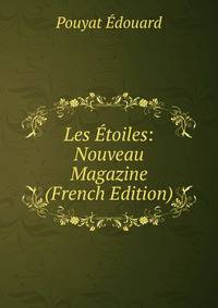 Les Etoiles: Nouveau Magazine (French Edition)