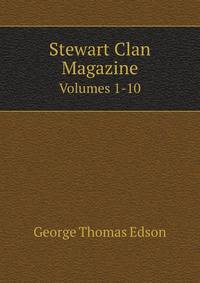 Stewart Clan Magazine. Volumes 1-10
