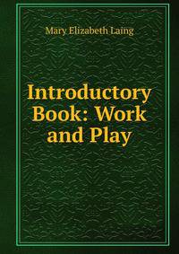 Introductory Book: Work and Play