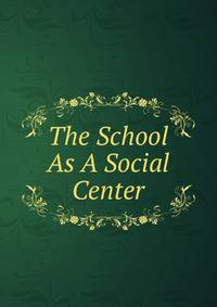 The School As A Social Center