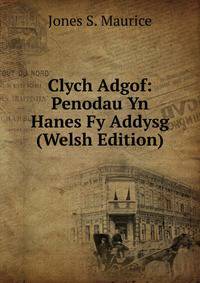 Clych Adgof: Penodau Yn Hanes Fy Addysg (Welsh Edition)