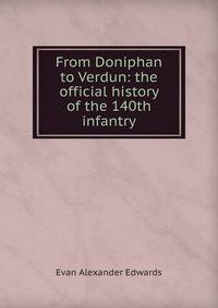 From Doniphan to Verdun: the official history of the 140th infantry