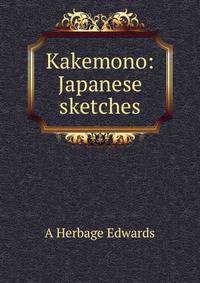 Kakemono: Japanese sketches