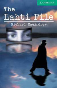 CER (Cambridge English Readers) 3 The Lahti File