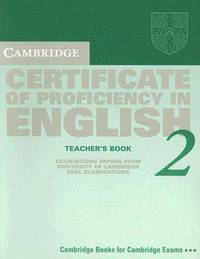 Cambridge Certificate of Proficiency in English 2: Examination Papers from the University of Cambridge Local Examinations Syndic