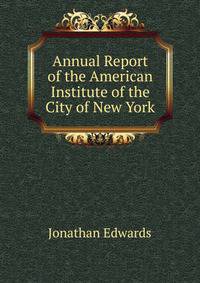 Annual Report of the American Institute of the City of New York