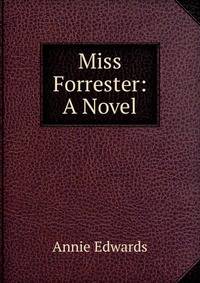 Miss Forrester: A Novel