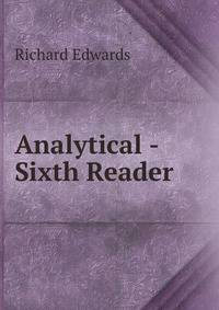 Analytical -Sixth Reader