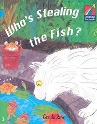 Cambridge Storybooks. Level 3. Who's Stealing the Fish?